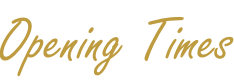 Opening Times