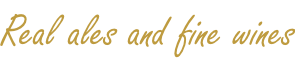 Real ales and fine wines