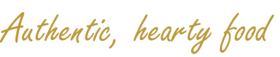 Authentic, hearty food